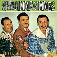 Me First And The Gimme Gimmes : Dolly